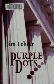 Cover of: Purple dots by James Lehrer