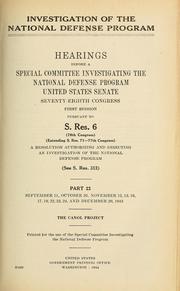 Cover of: Investigation of the national defense program.: Hearings before a Special Committee Investigating the National Defense Program, United States Senate, Seventy-Seventh Congress, first session--Eightieth Congress, first session