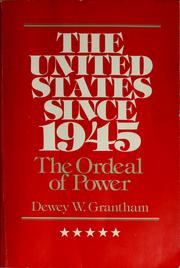 Cover of: The United States since 1945: the ordeal of power