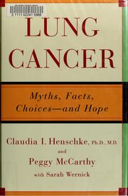 Cover of: Lung cancer: myths, facts, choices--and hope