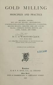 Cover of: Gold millilng, principles and practice ... by Charles G. Warnford Lock