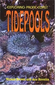 Cover of: Exploring Pacific Coast tidepools by Vinson Brown, Vinson Brown