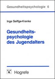 Cover of: Gesundheitspsychologie des Jugendalters by Inge Seiffge-Krenke