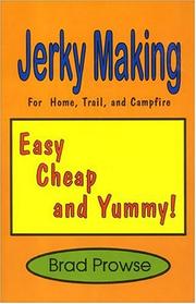 Cover of: Jerky making: for the home, trail, and campfire
