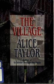 Cover of: The village by Alice Taylor