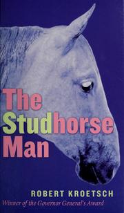 Cover of: The studhorse man by Robert Kroetsch