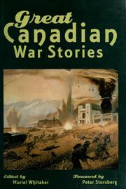 Cover of: Great Canadian war stories by edited by Muriel Whitaker ; with a foreword by Peter Stursberg.