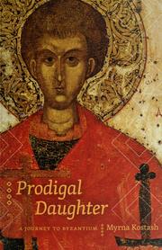 Cover of: Prodigal daughter | Myrna Kostash