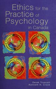 Cover of: Ethics for the practice of psychology in Canada