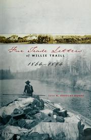Cover of: Fur trade letters of Willie Traill, 1864-1894 by Willie Traill