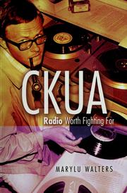 Cover of: CKUA: radio worth fighting for