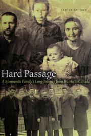 Cover of: Hard passage: a Mennonite family's long journey from Russia to Canada