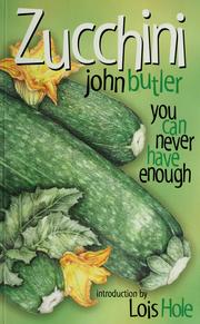 Cover of: Zucchini: you can never have enough