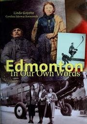 Cover of: Edmonton in our own words by Linda Goyette