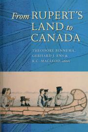 Cover of: From Rupert's Land to Canada by Theodore Binnema, Gerhard J. Ens & R.C. Macleod, editors.