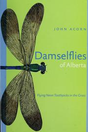 Cover of: Damselflies of Alberta: flying neon toothpicks in the grass