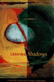 Cover of: Leaving Shadows: Literature in English by Canada's Ukrainians (cuRRents)