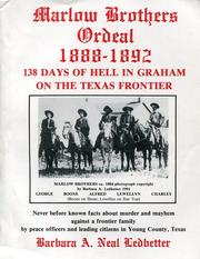 Cover of: Marlow brothers ordeal, 1881-1892: 138 days of hell in Graham on the Texas frontier