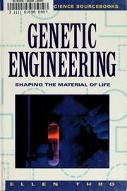 Cover of: Genetic engineering: shaping the material of life