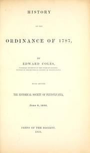 Cover of: History of the Ordinance of 1787 | Edward Coles