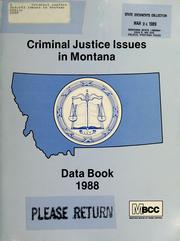 Cover of: Criminal justice issues in Montana by Montana. Board of Crime Control