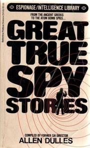 Cover of: Great True Spy Stories by Allen Dulles
