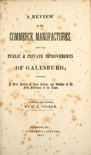 Cover of: A review of the commerce, manufactures, and the public & private improvements of Galesburg by Charles J. Sellon