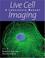 Cover of: Live Cell Imaging
