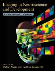 Cover of: Imaging in Neuroscience and Development by Rafael Yuste, Rafael Yuste