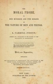 Cover of: The moral probe: or, One hundred and two essays on the nature of men and things