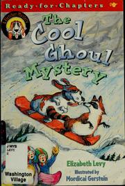 Cover of: The Cool Ghoul Mystery (Ready-for-Chapters) by Elizabeth Levy