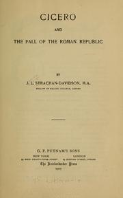 Cover of: Cicero and the fall of the Roman republic by J. L. Strachan-Davidson