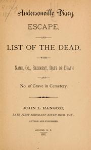 Cover of: Andersonville diary: escape, and list of dead, with name, company, regiment, date of death and number of grave in cemetery