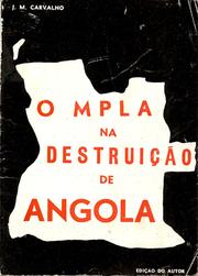 O MPLA na destruição de Angola by José Manuel Carvalho