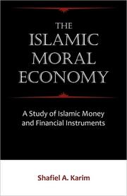 The Islamic Moral Economy: A Study of Islamic Money and Financial Instruments