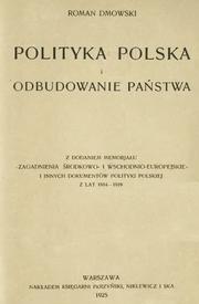 Polityka polska i odbudowanie państwa by Roman Dmowski