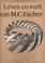Cover of: Leven en werk van M.C. Escher