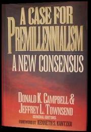 Cover of: A Case for Premillennialism: A New Consensus