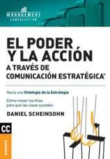 Cover of: El poder y la acción...a través de comunicación estratégica: Hacia una Ontolgía de la Estrategia. Cómo mover los hilos para que las cosas sucedan.