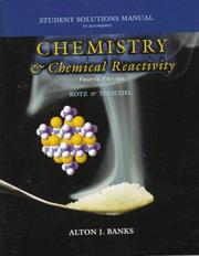 Cover of: Student solutions manual to accompany Chemistry & chemical reactivity, fourth edition, Kotz & Treichel by Alton J. Banks