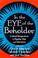 Cover of: In the Eye of the Beholder