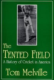 Cover of: The tented field: a history of cricket in America