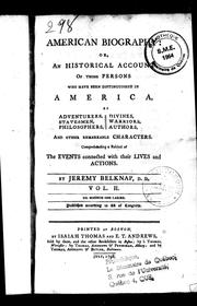 Cover of: American biography, or, An historical account of those persons who have been distinguished in America as adventurers, statesmen, philosophers, divines, warriors, authors, and other remarkable characters: comprehending a recital of the events connected with their lives and actions