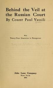 Cover of: Behind the veil at the Russian court by Vasili, Paul comte