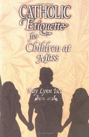 Cover of: Catholic Etiquette for Children at Mass