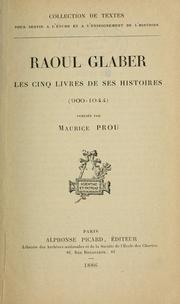 Cover of: Les cinq livres de ses histoires (900-1044) by Rodulfus Glaber