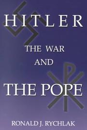 Cover of: Hitler, the war, and the pope by Ronald J. Rychlak