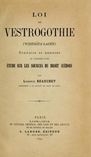 Cover of: Loi de Vestrogothie (Westgöta-lagen) by Ludovic Beauchet
