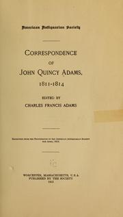Cover of: Correspondence of John Quincy Adams, 1811-1814