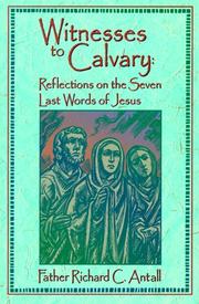 Cover of: Witnesses to Calvary: Reflections on the Seven Last Words of Jesus